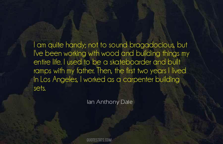 Ian Anthony Dale Quotes #1668781