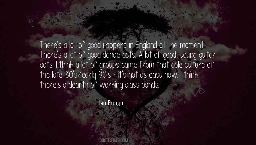 Ian Brown Quotes #324496