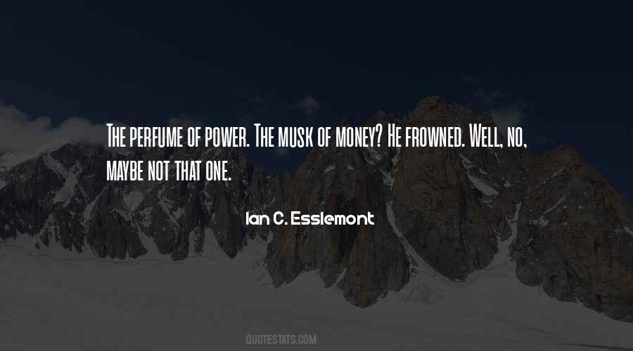 Ian C. Esslemont Quotes #1548653