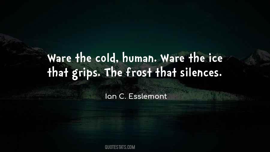 Ian C. Esslemont Quotes #822199