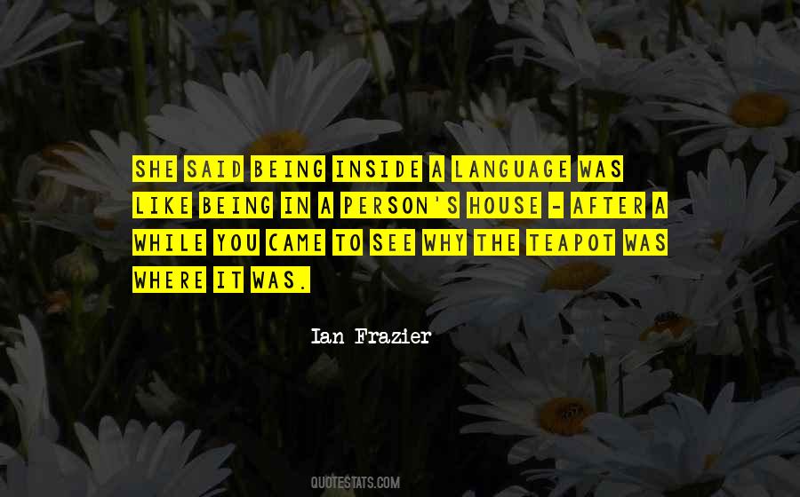 Ian Frazier Quotes #1654426