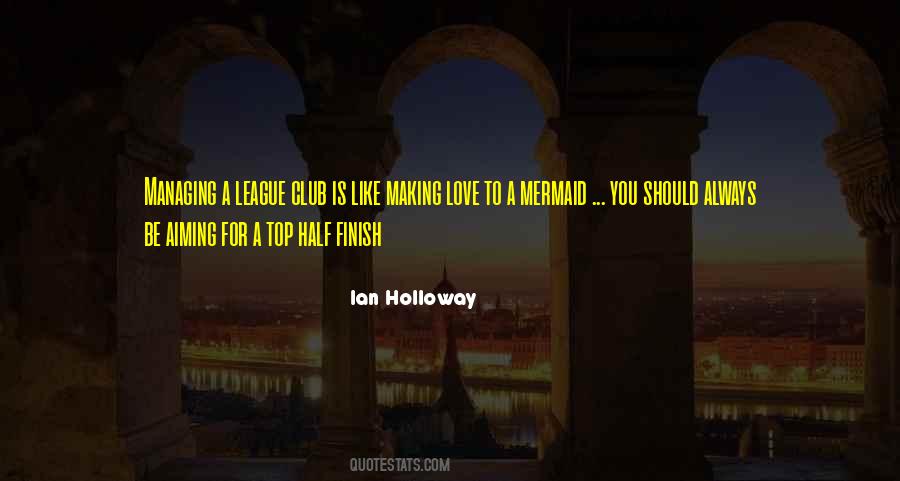 Ian Holloway Quotes #1278099