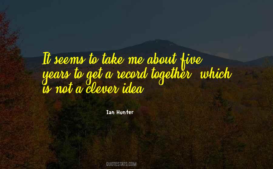 Ian Hunter Quotes #1140140