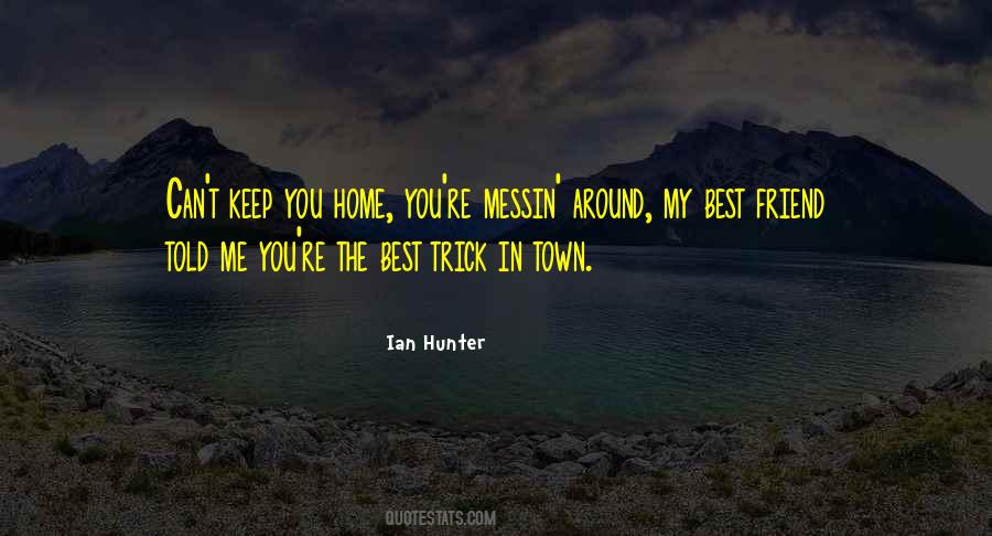 Ian Hunter Quotes #1450532