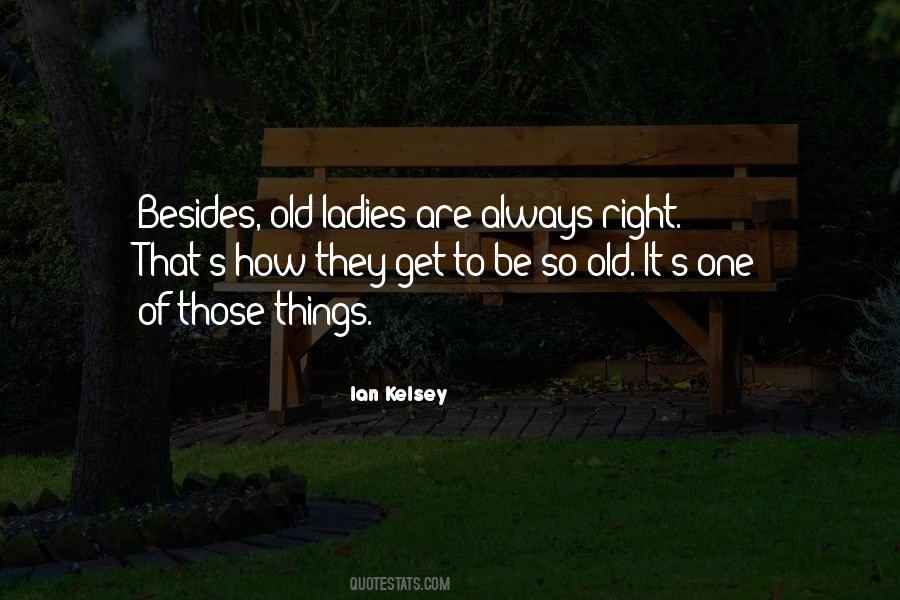 Ian Kelsey Quotes #1098530