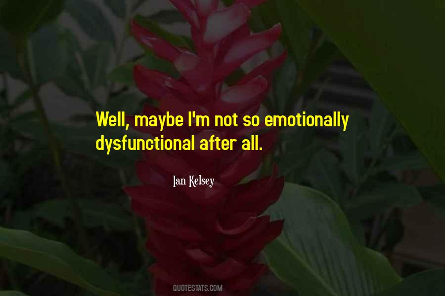 Ian Kelsey Quotes #1305595