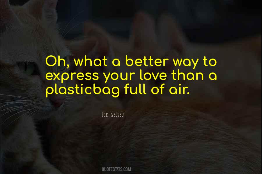Ian Kelsey Quotes #1386193
