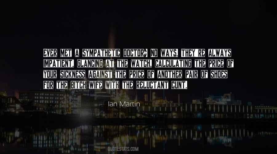 Ian Martin Quotes #1249210