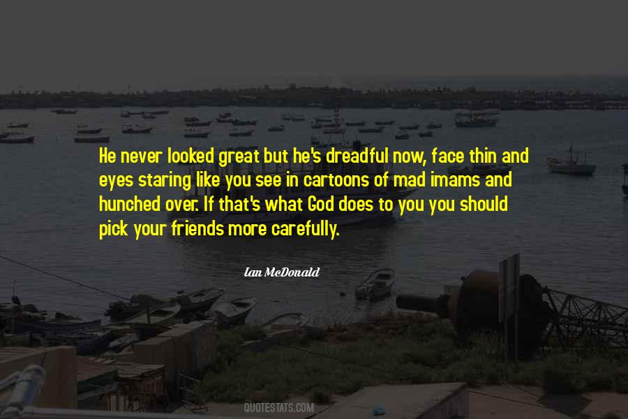 Ian McDonald Quotes #813107