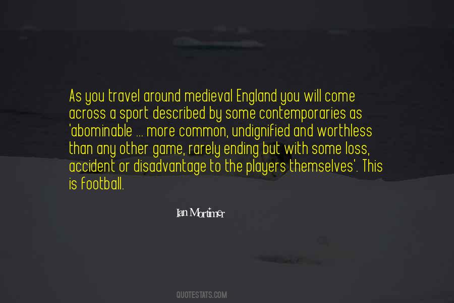 Ian Mortimer Quotes #1596155