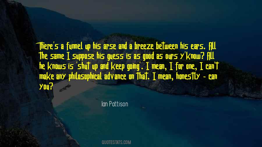 Ian Pattison Quotes #1107855
