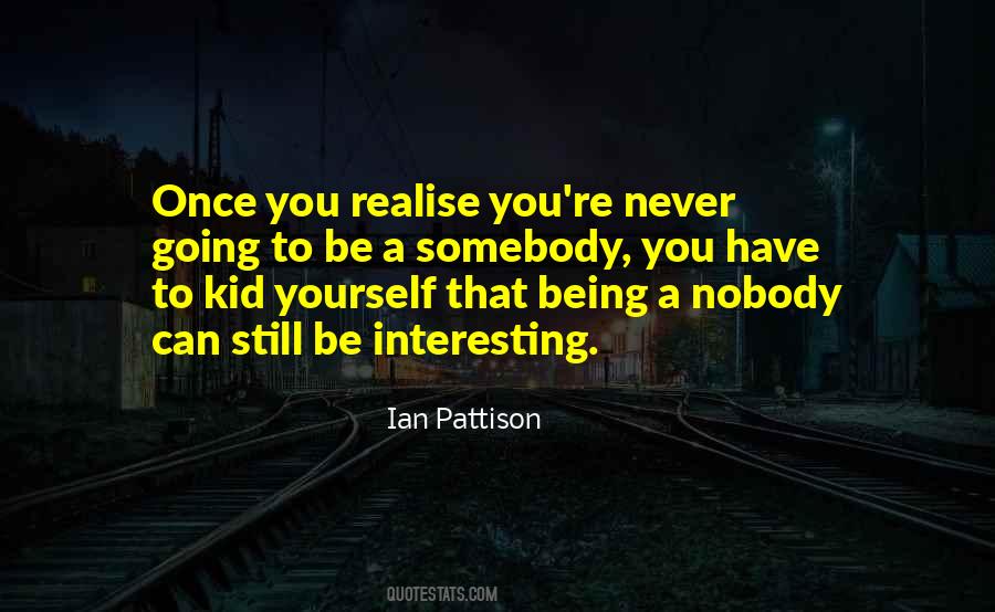 Ian Pattison Quotes #1821753