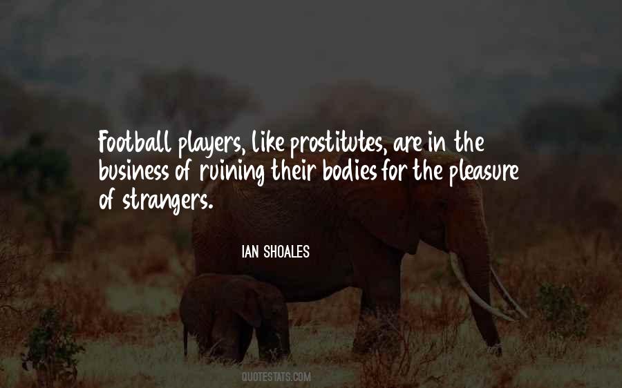 Ian Shoales Quotes #1102932