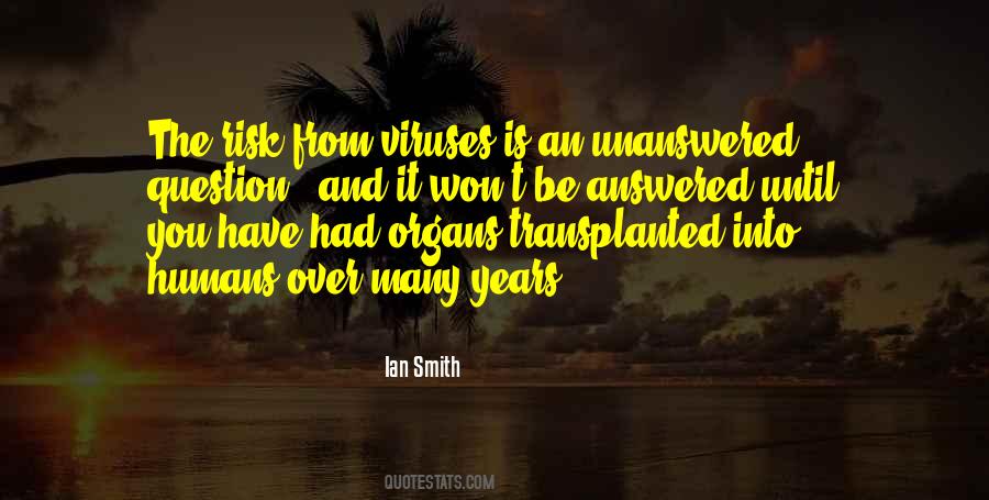 Ian Smith Quotes #1841368