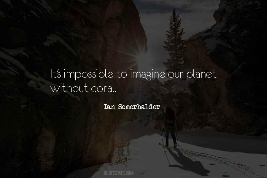 Ian Somerhalder Quotes #1858826