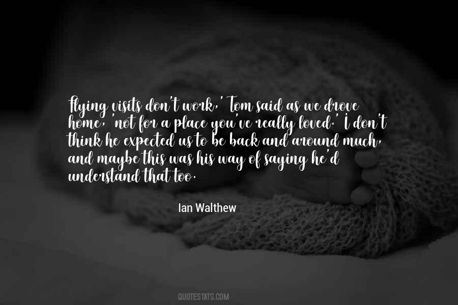Ian Walthew Quotes #1575025 Ian Walthew Quotes #1575025