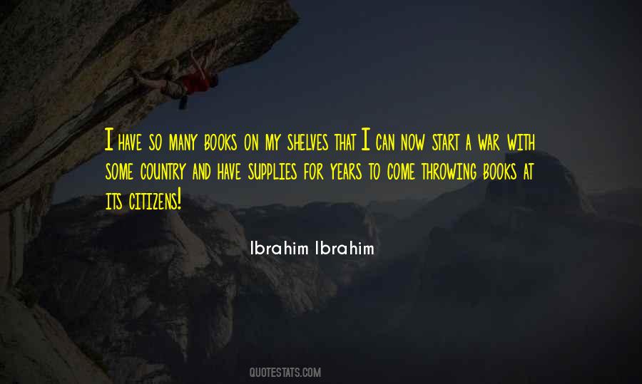 Ibrahim Ibrahim Quotes #962683