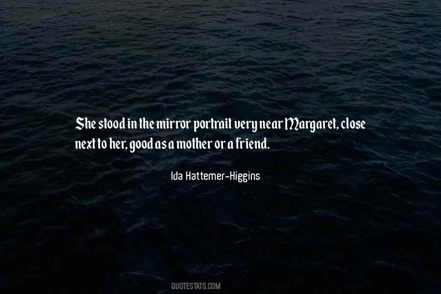 Ida Hattemer-Higgins Quotes #1844108