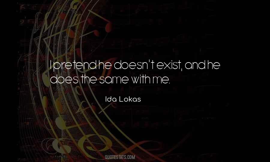 Ida Lokas Quotes #1817790