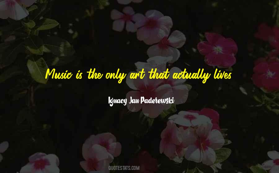 Ignacy Jan Paderewski Quotes #646881
