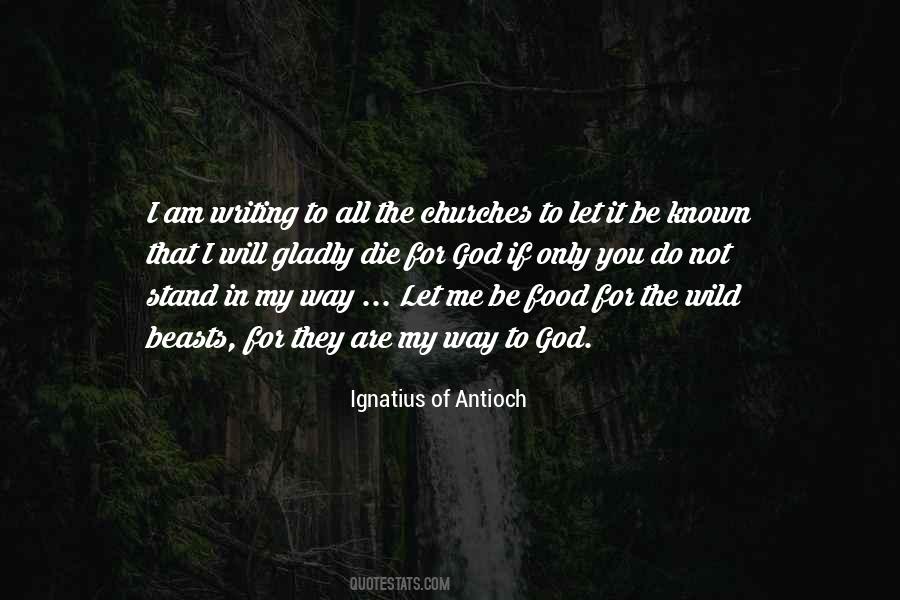 Ignatius Of Antioch Quotes #1099222