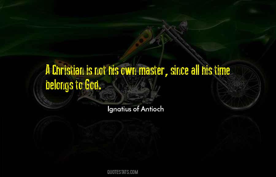 Ignatius Of Antioch Quotes #1123261