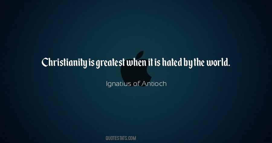 Ignatius Of Antioch Quotes #1653300