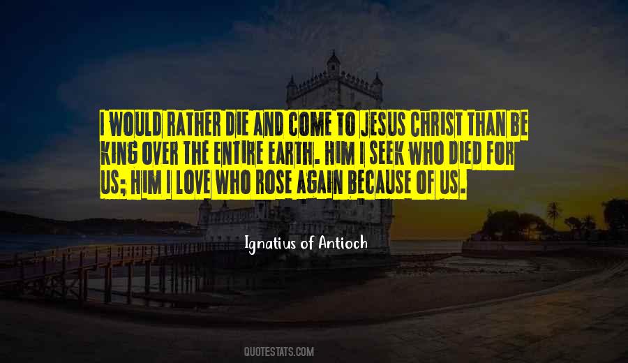 Ignatius Of Antioch Quotes #227445