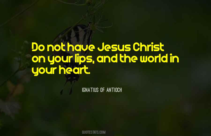 Ignatius Of Antioch Quotes #821341