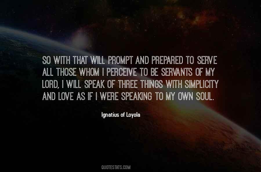 Ignatius Of Loyola Quotes #107023