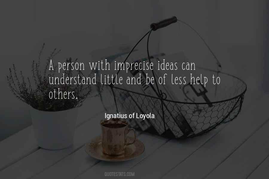 Ignatius Of Loyola Quotes #1351649