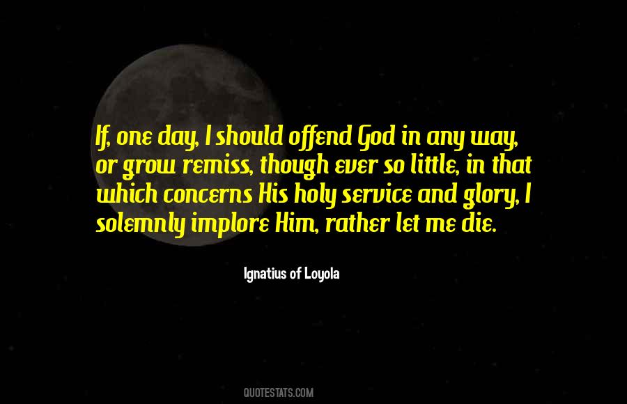 Ignatius Of Loyola Quotes #962708