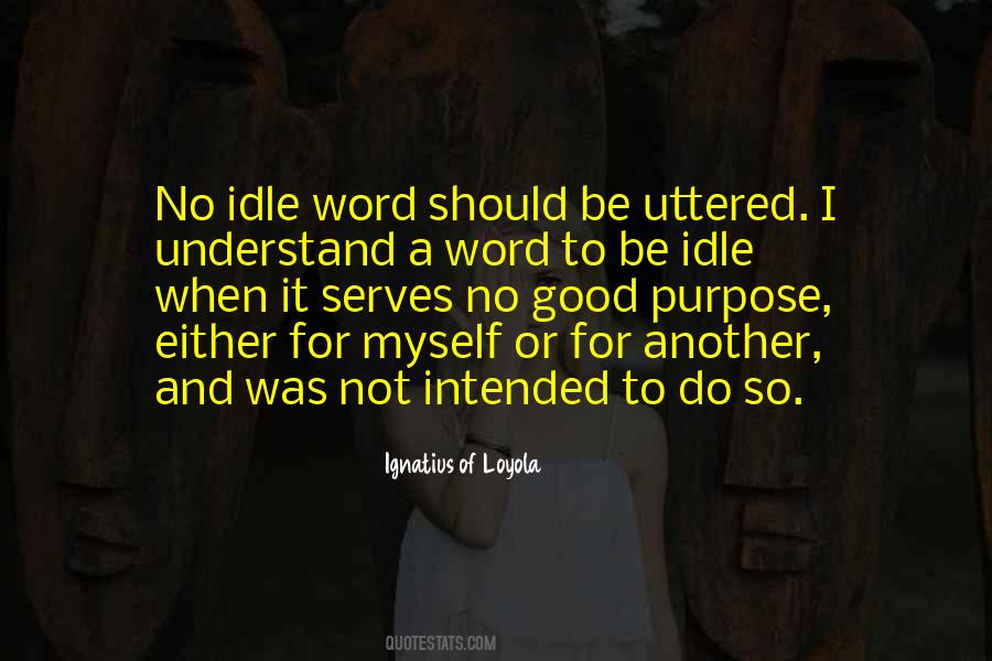 Ignatius Of Loyola Quotes #999348