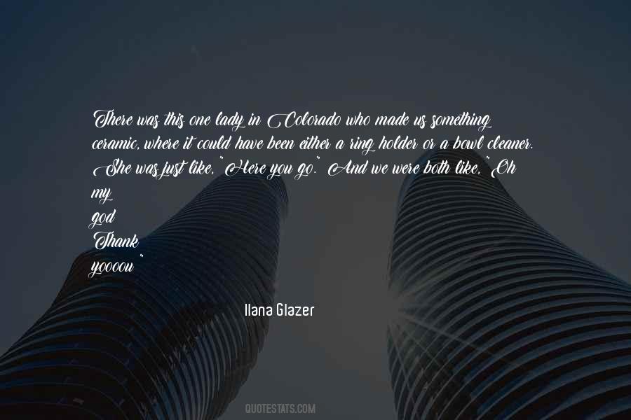 Ilana Glazer Quotes #147492