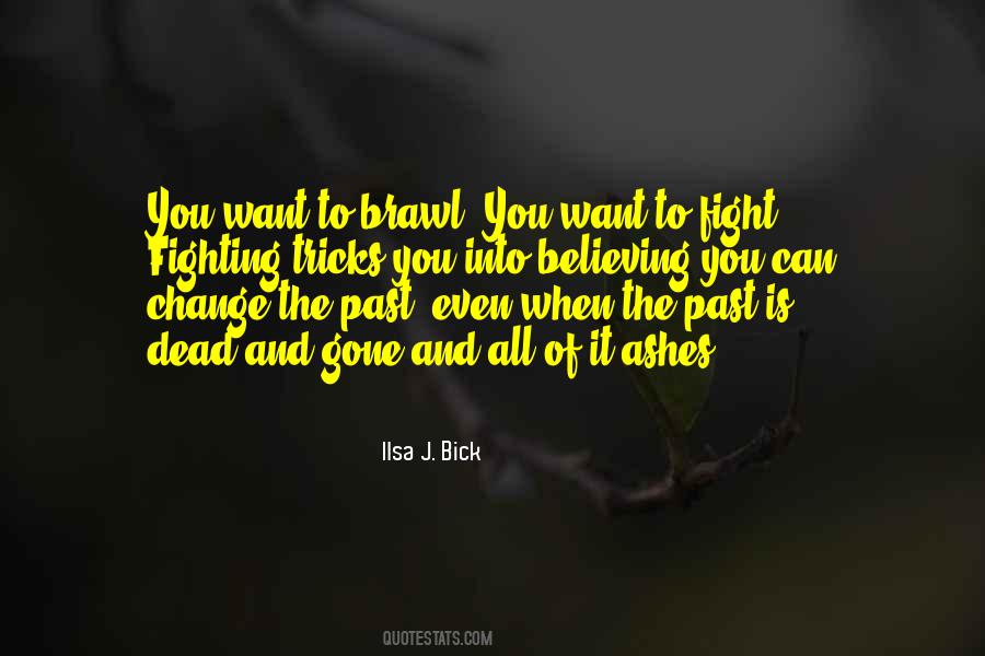 Ilsa J. Bick Quotes #1230695