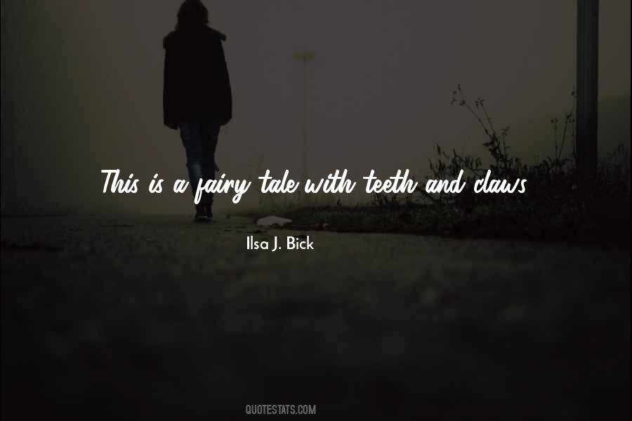 Ilsa J. Bick Quotes #1395148