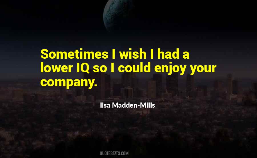 Ilsa Madden-Mills Quotes #1245920