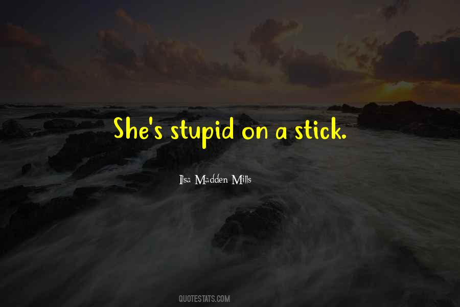 Ilsa Madden-Mills Quotes #1464252