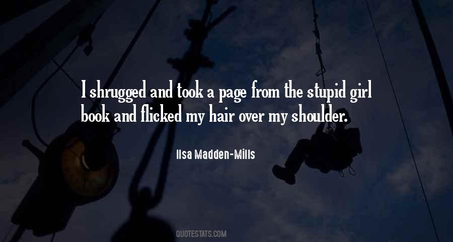 Ilsa Madden-Mills Quotes #385421