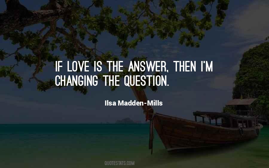 Ilsa Madden-Mills Quotes #831313