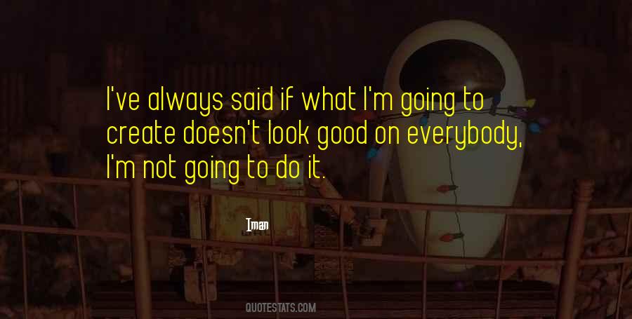 Iman Quotes #85800