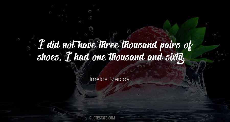 Imelda Marcos Quotes #509082