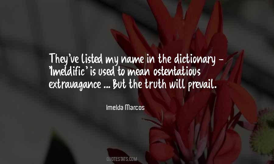Imelda Marcos Quotes #888902