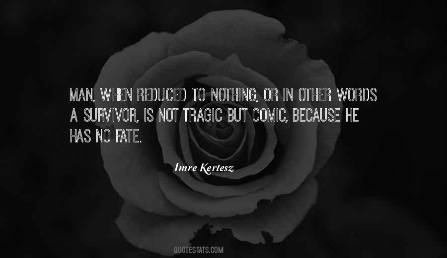 Imre Kertesz Quotes #1844953