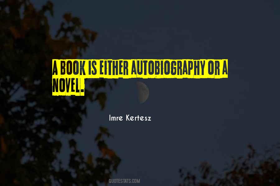 Imre Kertesz Quotes #942446