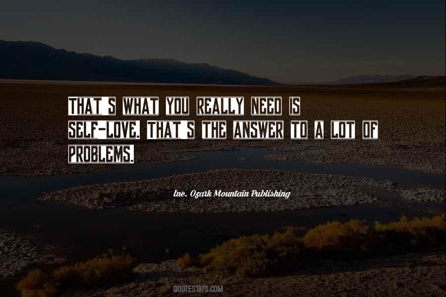 Inc. Ozark Mountain Publishing Quotes #818404 Inc. Ozark Mountain Publishing Quotes #818404