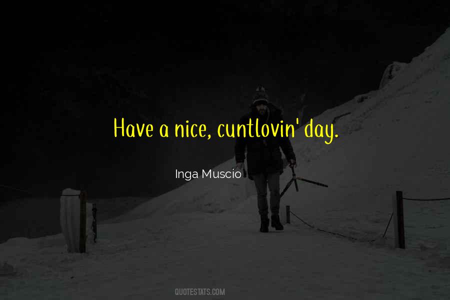 Inga Muscio Quotes #1169531