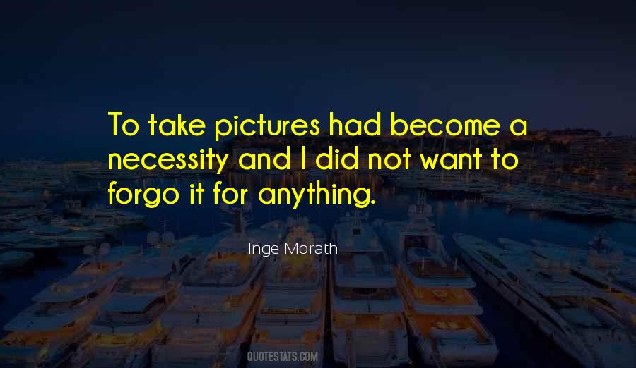 Inge Morath Quotes #1778460