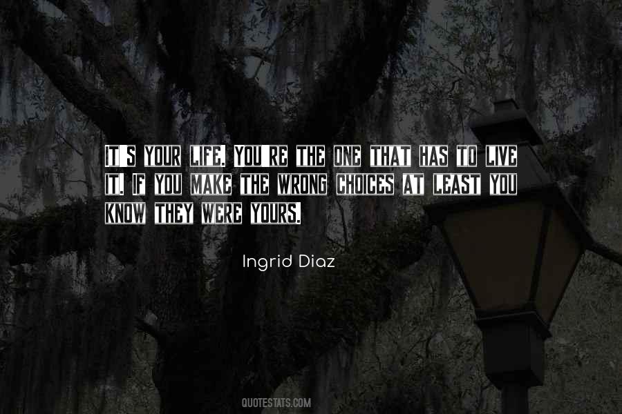 Ingrid Diaz Quotes #1740689