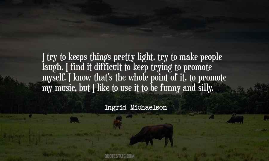 Ingrid Michaelson Quotes #513285